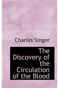 The Discovery of the Circulation of the Blood