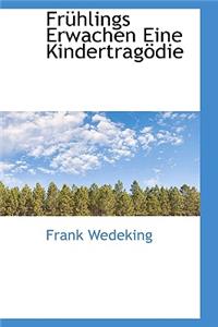 Fruhlings Erwachen Eine Kindertragodie