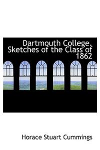 Dartmouth College. Sketches of the Class of 1862