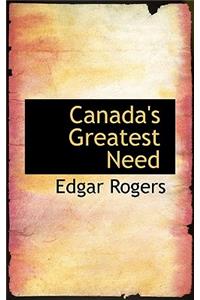 Canada's Greatest Need