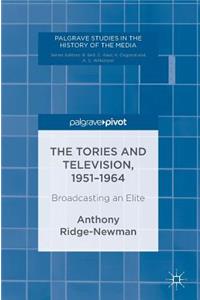 The Tories and Television, 1951-1964