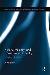 History, Memory, and Trans-European Identity