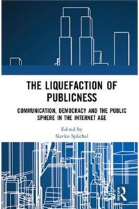 Liquefaction of Publicness