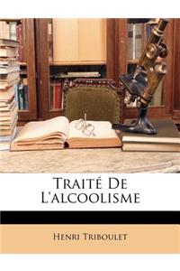 Traité De L'alcoolisme