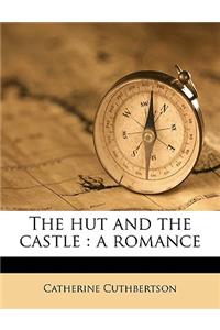 Hut and the Castle
