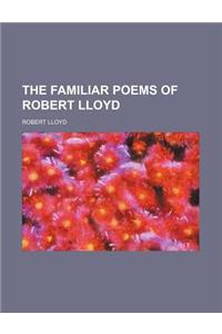 The Familiar Poems of Robert Lloyd