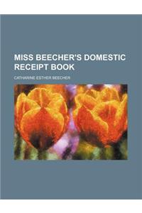 Miss Beecher's Domestic Receipt Book