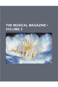 The Musical Magazine (Volume 3)