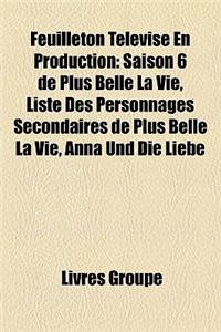 Feuilleton Televise En Production