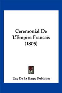 Ceremonial De L'Empire Francais (1805)