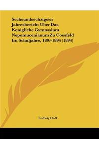 Sechsundsechzigster Jahresbericht Uber Das Konigliche Gymnasium Nepomucenianum Zu Coesfeld Im Schuljahre, 1893-1894 (1894)