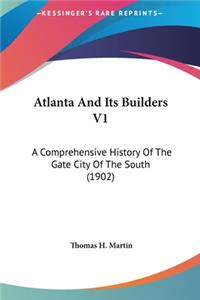 Atlanta And Its Builders V1