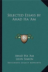 Selected Essays by Ahad Ha 'Am