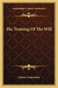 The Training Of The Will