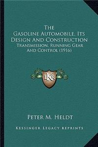 Gasoline Automobile, Its Design and Construction