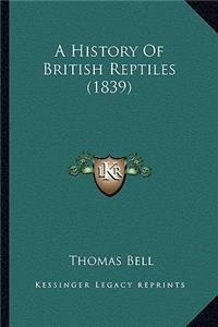 A History Of British Reptiles (1839)