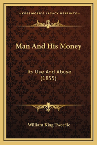 Man and His Money