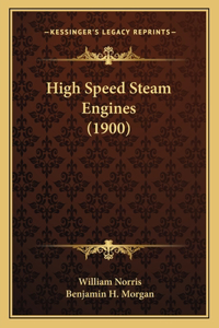High Speed Steam Engines (1900)