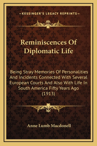 Reminiscences Of Diplomatic Life