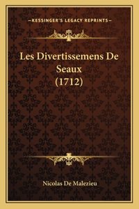 Les Divertissemens De Seaux (1712)