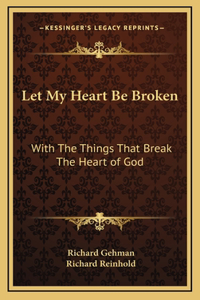 Let My Heart Be Broken
