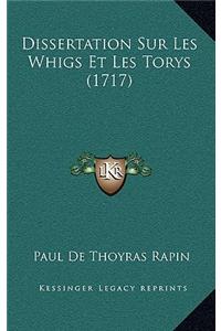 Dissertation Sur Les Whigs Et Les Torys (1717)