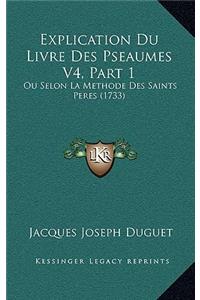 Explication Du Livre Des Pseaumes V4, Part 1