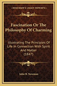 Fascination Or The Philosophy Of Charming