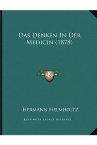 Das Denken In Der Medicin (1878)