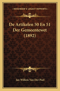 De Artikelen 50 En 51 Der Gemeentewet (1892)