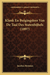 Klank En Buigingsleer Van de Taal Des Statenbijbels (1897)