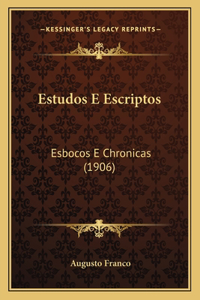 Estudos E Escriptos: Esbocos E Chronicas (1906)