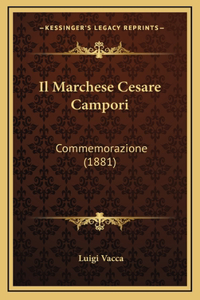 Il Marchese Cesare Campori