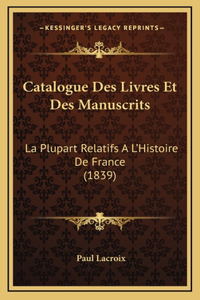 Catalogue Des Livres Et Des Manuscrits