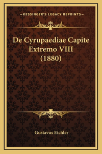 De Cyrupaediae Capite Extremo VIII (1880)
