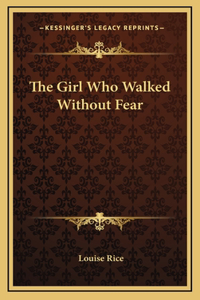 The Girl Who Walked Without Fear