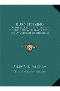Burnettizing