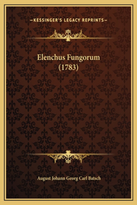 Elenchus Fungorum (1783)
