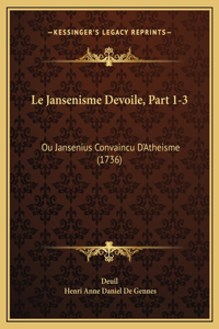 Le Jansenisme Devoile, Part 1-3