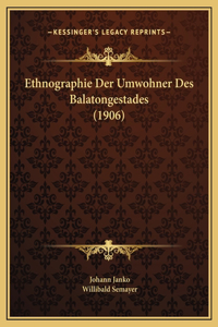 Ethnographie Der Umwohner Des Balatongestades (1906)