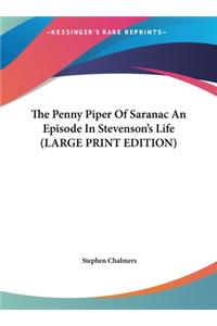 The Penny Piper of Saranac an Episode in Stevenson's Life