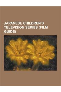 Japanese Children's Television Series (Film Guide): Akuma-Kun, Astro Boy (1980 TV Series), Doraemon, Hamtaro, Hi Hi Puffy Amiyumi, Hi Hi Puffy Bu, Hoo