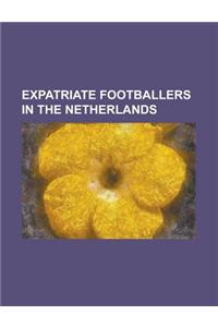 Expatriate Footballers in the Netherlands