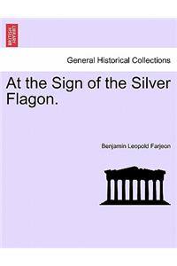 At the Sign of the Silver Flagon.