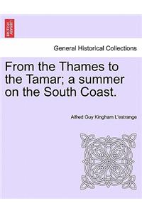From the Thames to the Tamar; A Summer on the South Coast.