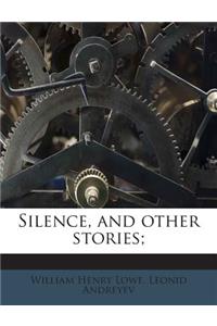 Silence, and Other Stories;