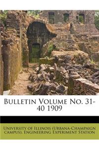 Bulletin Volume No. 31-40 1909