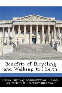 Benefits of Bicycling and Walking to Health