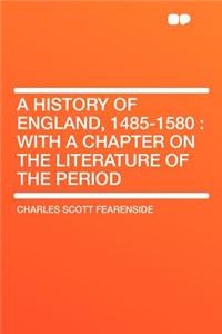 A History of England, 1485-1580
