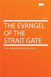 The Evangel of the Strait Gate
